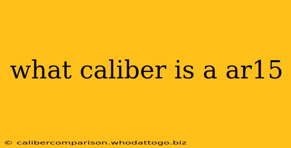 what caliber is a ar15