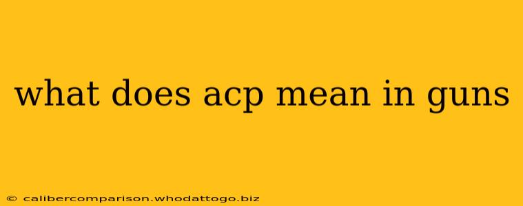 what does acp mean in guns