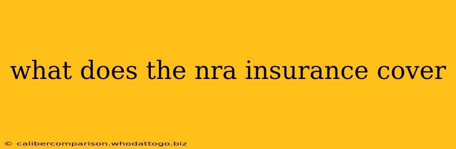 what does the nra insurance cover