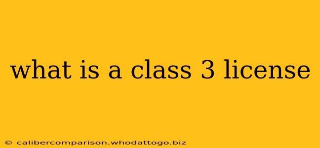 what is a class 3 license