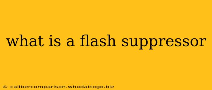 what is a flash suppressor