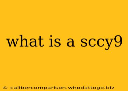 what is a sccy9