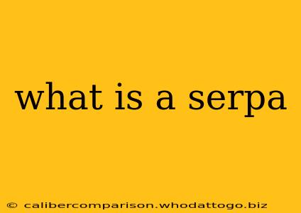 what is a serpa