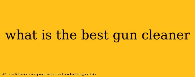 what is the best gun cleaner