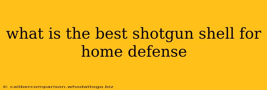 what is the best shotgun shell for home defense