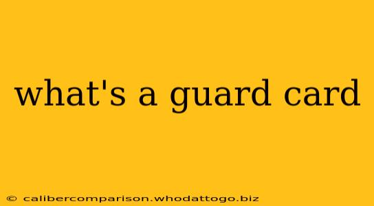 what's a guard card