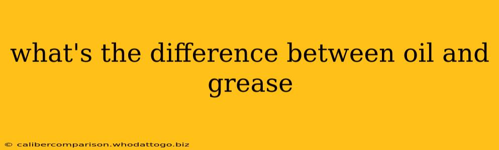 what's the difference between oil and grease