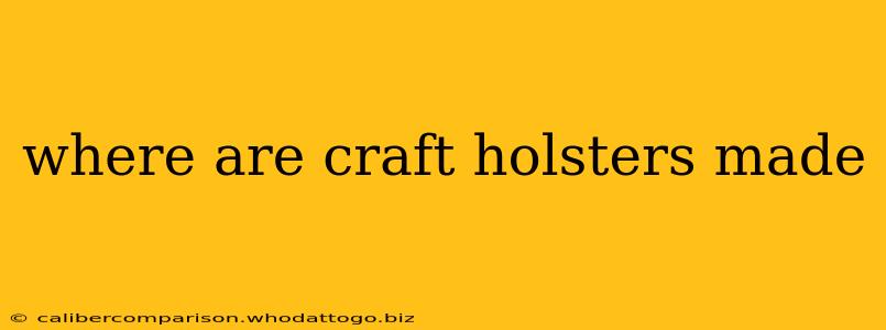 where are craft holsters made