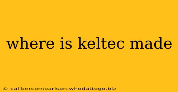 where is keltec made