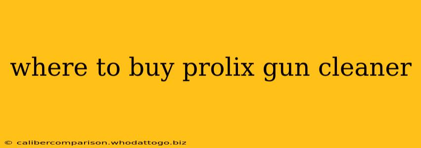 where to buy prolix gun cleaner