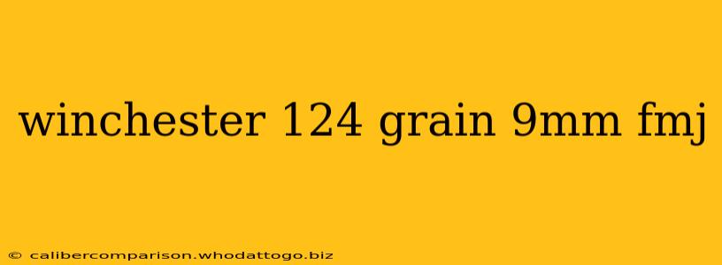winchester 124 grain 9mm fmj