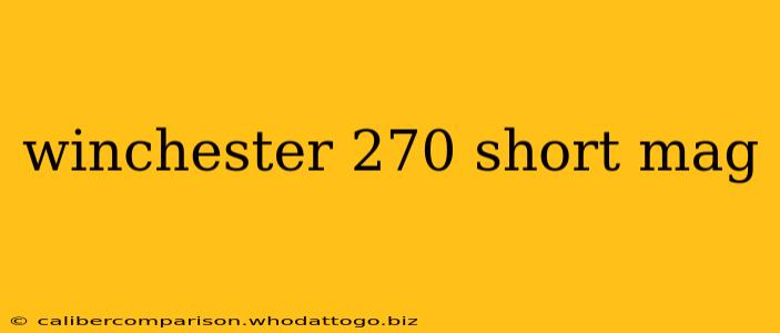 winchester 270 short mag