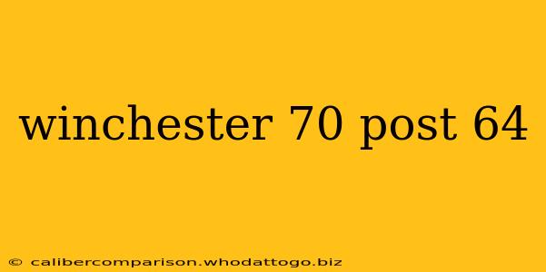 winchester 70 post 64