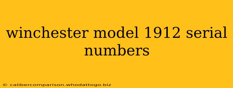 winchester model 1912 serial numbers