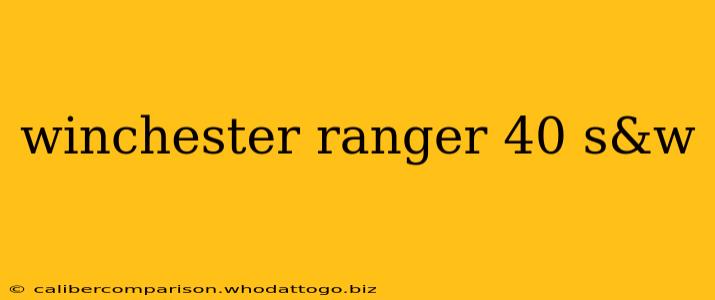 winchester ranger 40 s&w