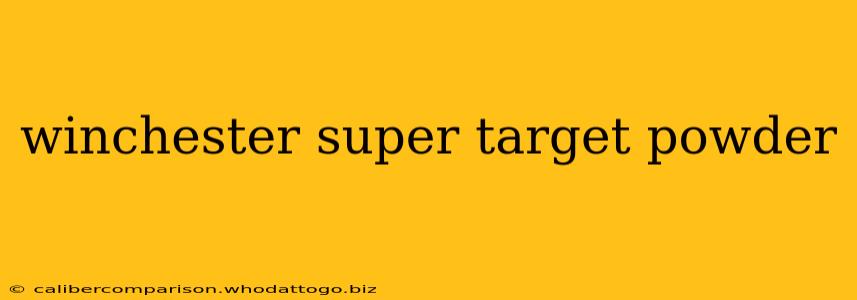 winchester super target powder