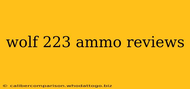 wolf 223 ammo reviews