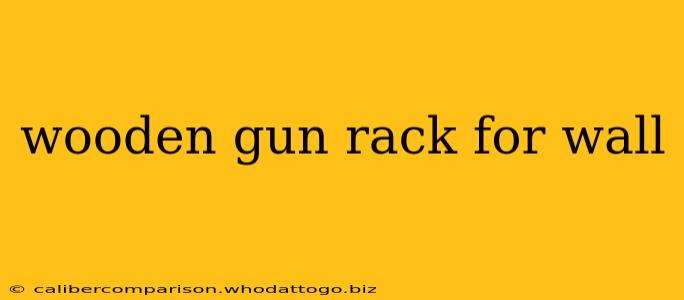 wooden gun rack for wall