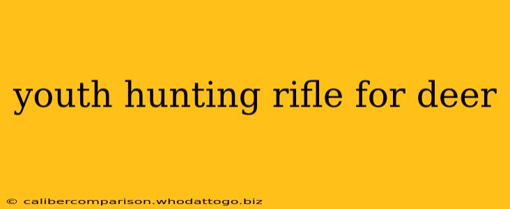 youth hunting rifle for deer