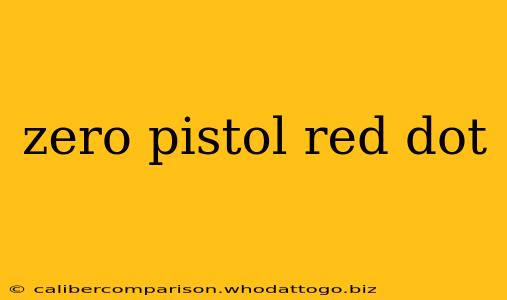 zero pistol red dot