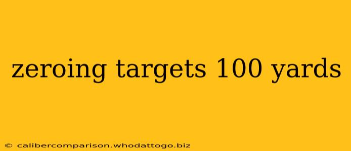 zeroing targets 100 yards